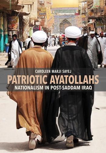 Cover image for Patriotic Ayatollahs: Nationalism in Post-Saddam Iraq