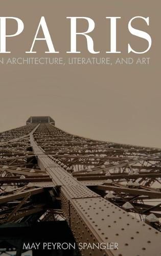 Cover image for Paris in Architecture, Literature, and Art