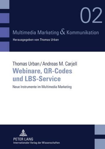 Cover image for Webinare, Qr-Codes Und Lbs-Service: Neue Instrumente Im Multimedia Marketing