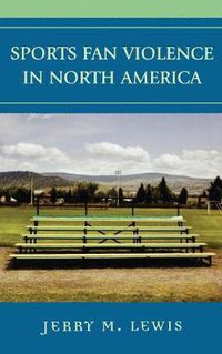 Cover image for Sports Fan Violence in North America