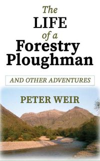 Cover image for The Life of a Forestry Ploughman and Other Adventures