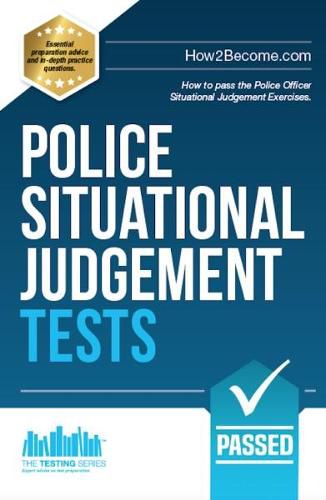 Cover image for Police Situational Judgement Tests: 100 Practice Situational Judgement Exercises