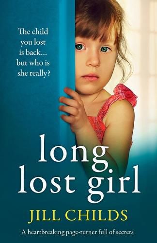 Cover image for Long Lost Girl: A heartbreaking page-turner full of secrets