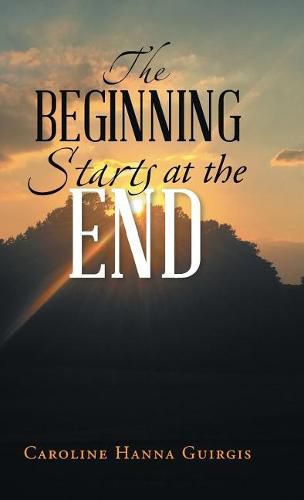 Cover image for The Beginning Starts at the End