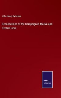 Cover image for Recollections of the Campaign in Malwa and Central India