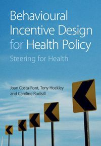 Cover image for Behavioural Incentive Design for Health Policy