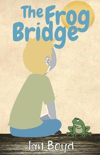 Cover image for The Frog Bridge