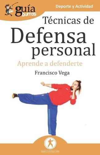 Cover image for GuiaBurros Tecnicas de defensa personal: Aprende a defenderte