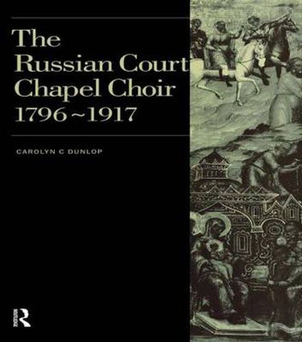 Cover image for Russian Court Chapel Choir: 1796-1917