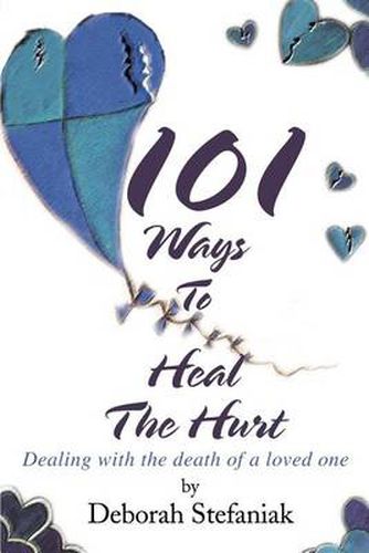 Cover image for 101 Ways to Heal the Hurt: Dealing with the Death of a Loved One