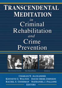 Cover image for Transcendental Meditation (R) in Criminal Rehabilitation and Crime Prevention