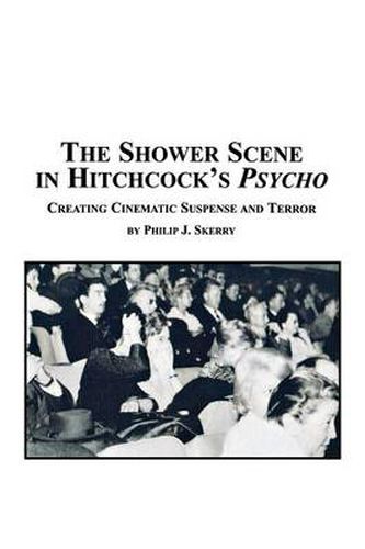 Cover image for The Shower Scene in Hitchcock's Psycho: Creating Cinematic Suspense and Terror