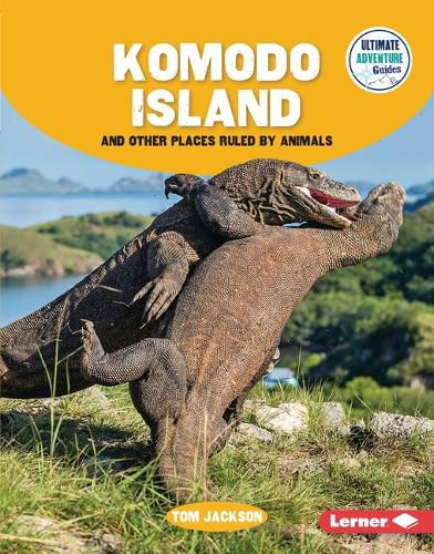 Cover image for Komodo Island and Other Places Ruled by Animals