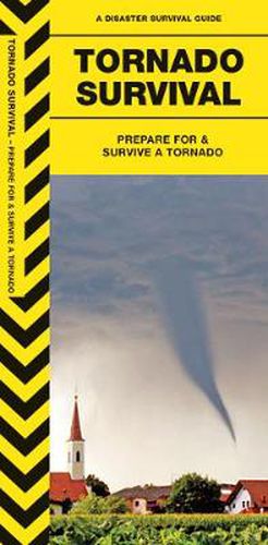 Cover image for Tornado Survival: Prepare For & Survive a Tornado