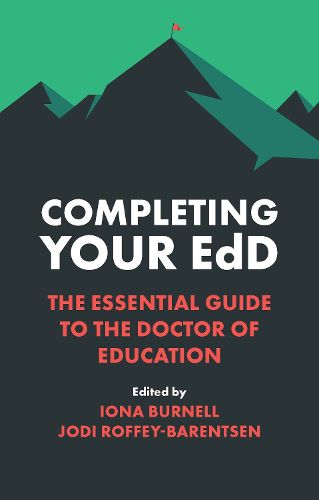 Cover image for Completing Your EdD: The Essential Guide to the Doctor of Education