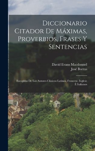 Cover image for Diccionario Citador De Maximas, Proverbios, Frases Y Sentencias