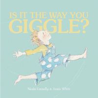 Cover image for Is It the Way You Giggle?