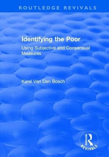 Cover image for Identifying the Poor: Using Subjective and Consensual Measures