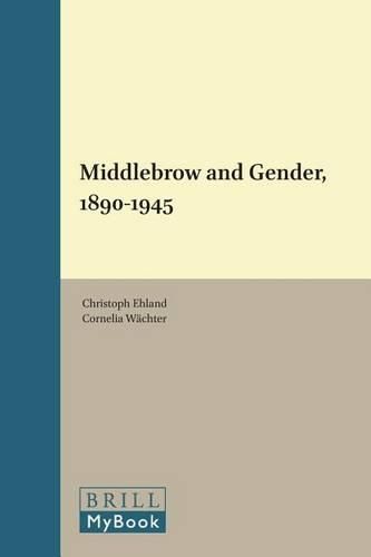 Cover image for Middlebrow and Gender, 1890-1945