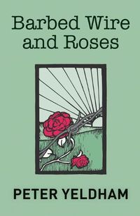 Cover image for Barbed Wire and Roses