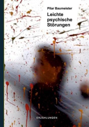 Cover image for Leichte psychische Stoerungen: Erzahlungen