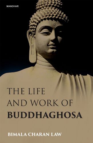 Cover image for The Life and Work of Buddhaghosa