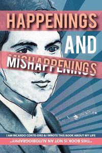 Cover image for Happenings and Mishappenings: Snapshots of my Life