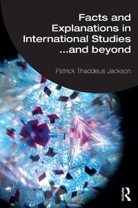 Cover image for Facts and Explanations in International Studies...and beyond