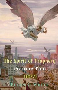 Cover image for The Spirit of Prophecy Volume Two (1877)