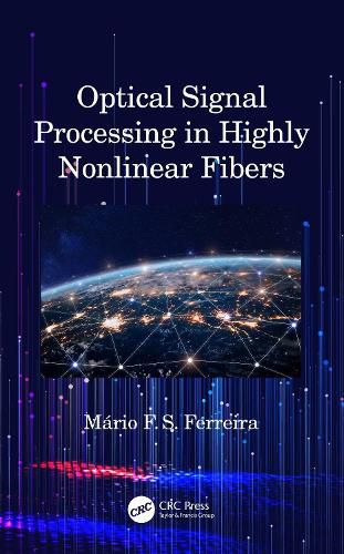 Cover image for Optical Signal Processing in Highly Nonlinear Fibers