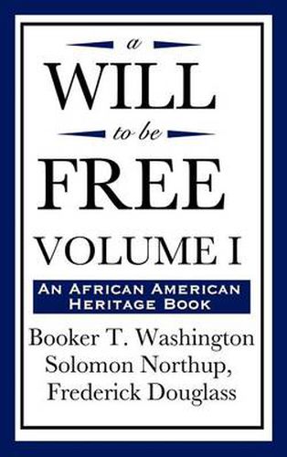 A Will to Be Free, Vol. I (an African American Heritage Book)