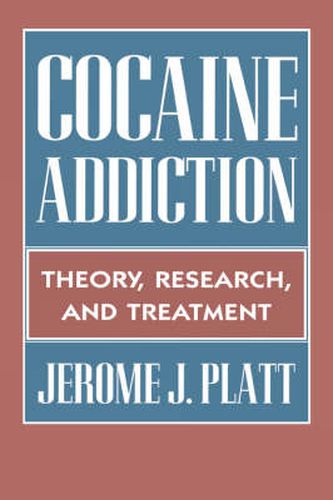 Cover image for Cocaine Addiction: Theory, Research and Treatment