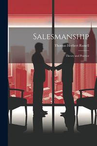 Cover image for Salesmanship; Theory and Practice