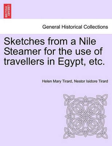 Cover image for Sketches from a Nile Steamer for the Use of Travellers in Egypt, Etc.