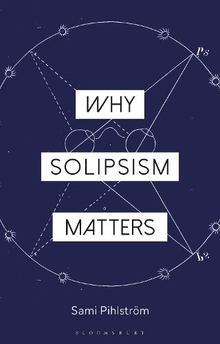 Cover image for Why Solipsism Matters