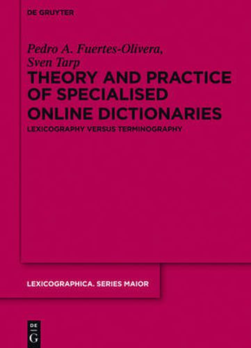 Cover image for Theory and Practice of Specialised Online Dictionaries: Lexicography versus Terminography