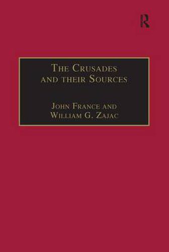 Cover image for The Crusades and their Sources: Essays Presented to Bernard Hamilton