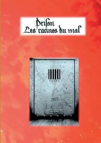 Cover image for Prison: les racines du mal