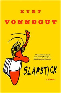 Cover image for Slapstick  or Lonesome No More!: A Novel