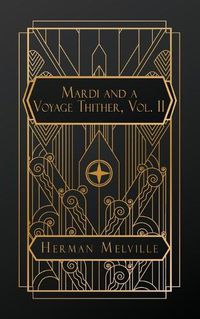 Cover image for Mardi and A Voyage Thither, Vol. II