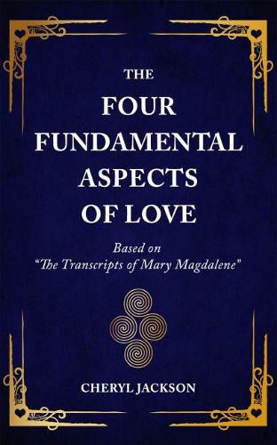 Cover image for The Four Fundamental Aspects of Love: Based on The Transcripts of Mary Magdalene