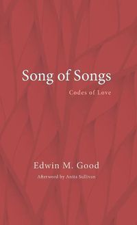 Cover image for The Song of Songs: Codes of Love