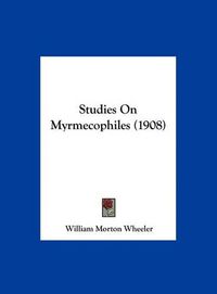 Cover image for Studies on Myrmecophiles (1908)