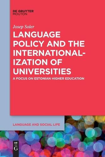 Language Policy and the Internationalization of Universities: A Focus on Estonian Higher Education