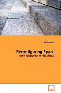 Cover image for Reconfiguring Space