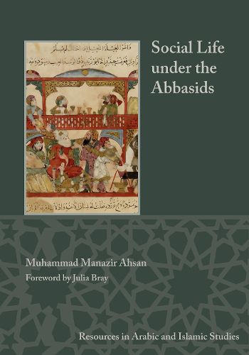 Cover image for Social Life under the Abbasids: Resources in Arabic and Islamic Studies 6
