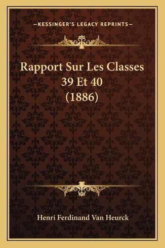 Cover image for Rapport Sur Les Classes 39 Et 40 (1886)