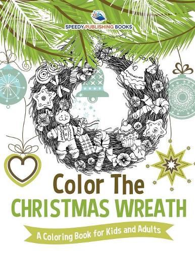 Cover image for Color The Christmas Wreath - A Coloring Book for Kids and Adults