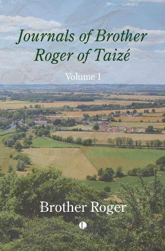 Cover image for Journals of Brother Roger of Taize, Volume I