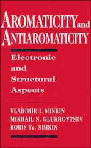 Cover image for Aromaticity and Antiaromaticity: Electronic and Structural Aspects